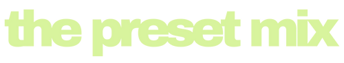 The Preset Mix