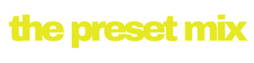 The Preset Mix